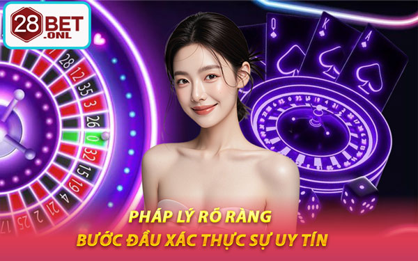 Pháp lý rõ ràng – Bước đầu xác thực sự uy tín