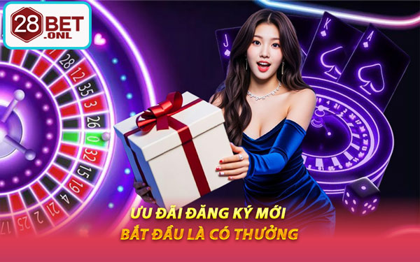 Ưu Đãi Đăng Ký Mới – Bắt Đầu Là Có Thưởng
